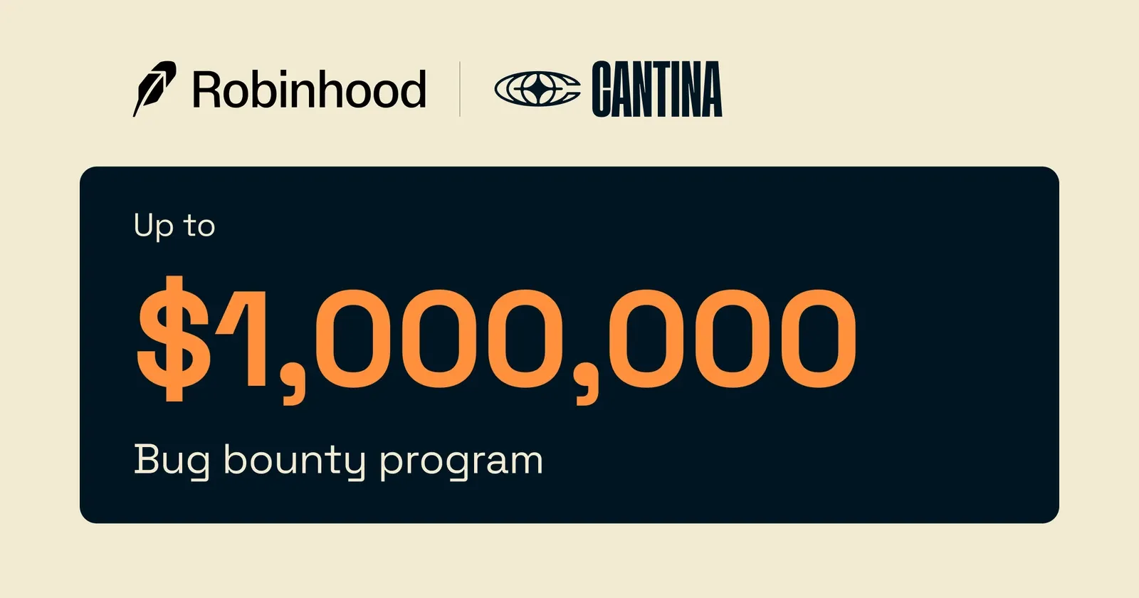 Robinhood and Cantina bug bounty program, with rewards up to $1,000,000.